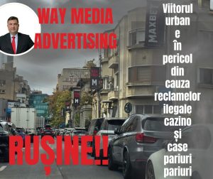 Way Advertise Production SRL: Imoralitatea publicității neautorizate în București – Cazinouri și pariuri pe stâlpii Capitalei